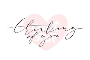Vector calligraphy. Can t stop thinking of you poster or horizontal card. Thin dark inscription on textured heart background. Romantic design.