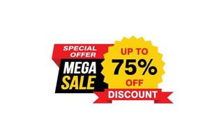 75 Percent MEGA SALE offer, clearance, promotion banner layout with sticker style. vector