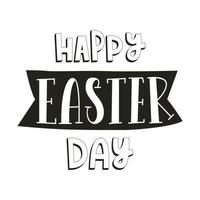 Happy Easter day. Hand lettering with ribbon and three-dimensional letters. Cards template, handwritten phrase for greeting cards, gift tags. Black and white vector illustration isolated on white.