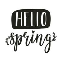 Hola primavera. letras a mano con ramitas de garabato. plantilla de tarjetas, frase escrita a mano para tarjetas de felicitación, carteles, pegatinas. ilustración vectorial en blanco y negro aislada sobre fondo blanco. vector