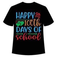 felices 100 días de camiseta escolar feliz regreso a la plantilla de impresión de camiseta de día escolar, diseño de tipografía para jardín de infantes preescolar preescolar, último y primer día de escuela, 100 días de camiseta escolar vector