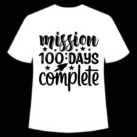 misión 100 días camiseta completa feliz regreso a la plantilla de impresión de la camiseta del día escolar, diseño tipográfico para jardín de infantes preescolar preescolar, último y primer día de clases, 100 días de camiseta escolar vector