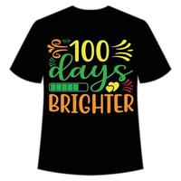 100 días camiseta más brillante plantilla de impresión de camiseta feliz de regreso a la escuela, diseño tipográfico para jardín de infantes preescolar, último y primer día de clases, 100 días de camiseta escolar vector