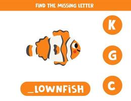 Find missing letter with cartoon clownfish. Spelling worksheet. vector