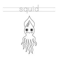 Trace the letters and color cartoon squid. Handwriting practice for kids. vector