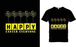 HAPPY EASTER EVERYONE...SPRING T SHIRT vector