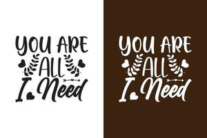 You are all i need vector