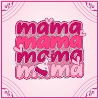 Valentine's Day, Mama Design, Mama design For Print Template Valentines Day T-Shirt Design, Illustration Heart, Love, Mama Shirt Design, Stickers, Background. vector