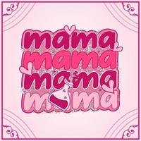 Valentine's Day, Mama Design, Mama design For Print Template Valentines Day T-Shirt Design, Illustration Heart, Love, Mama Shirt Design, Stickers, Background. vector