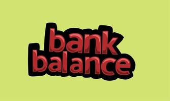 bank balance writing vector design on a green background