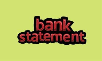 bank statement writing vector design on a green background