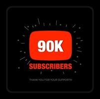 90K Subscribers thank you post. Thank you fans for 90K Subscribers. vector