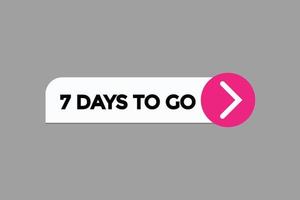 7 days to go warranty button vectors.sign label speech bubble 7 days to go vector