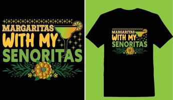 Margaritas With My Senoritas Cinco De T-Shirt Design vector