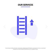 Our Services Ladder Stair Staircase Arrow Solid Glyph Icon Web card Template vector