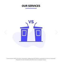 Our Services Debate Democracy Election Politician Speaker Solid Glyph Icon Web card Template vector