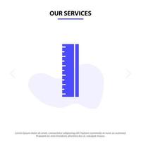 Our Services Education Ruler School Solid Glyph Icon Web card Template vector