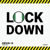 Coronavirus Nigeria Lock DOwn Typography with country flag Coronavirus pandemic Lock Down Design vector