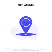 Our Services Location Navigation Place info Solid Glyph Icon Web card Template vector