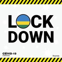 Coronavirus Rwanda Lock DOwn Typography with country flag Coronavirus pandemic Lock Down Design vector
