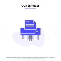 Our Services Shredder Confidential Data File Information Office Paper Solid Glyph Icon Web card Template vector