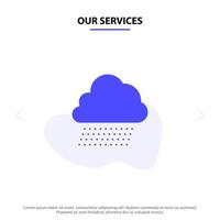 nuestros servicios cielo lluvia nube naturaleza primavera sólido glifo icono plantilla de tarjeta web vector