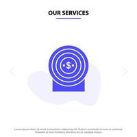 nuestros servicios objetivo dinero logro objetivo glifo sólido icono plantilla de tarjeta web vector