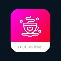 Cup Coffee Tea Love Mobile App Button Android and IOS Line Version vector