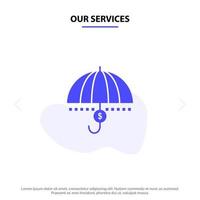 Our Services Funds Finance Financial Money Protection Safety Security Support Solid Glyph Icon Web card Template vector