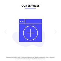 Our Services Add Window New Graphics App Solid Glyph Icon Web card Template vector