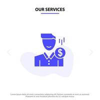 nuestros servicios costo tarifa hombre dinero pago salario usuario glifo sólido icono plantilla de tarjeta web vector