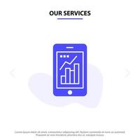 Our Services Graph Analytics Info graphic Mobile Mobile Graph Solid Glyph Icon Web card Template vector