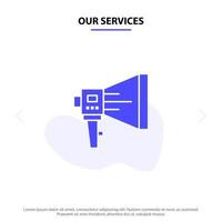 Our Services Announce Digital Loudspeaker Marketing Megaphone Speaker Tool Solid Glyph Icon Web card Template vector