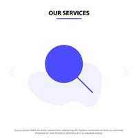 Our Services Search Research Basic Ui Solid Glyph Icon Web card Template vector