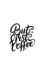 hand- belettering koffie citaten met schetsen wijnoogst etiketten monochroom png