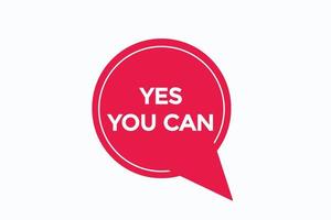 yes you can button vectors.sign label speech bubble yes you can vector