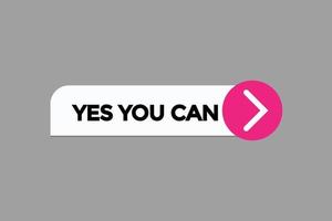 yes you can button vectors.sign label speech bubble yes you can vector