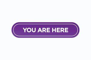 you are here button vectors.sign label speech bubble you are here vector