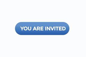 you are invited button vectors.sign label speech bubble you are invited vector