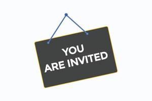 you are invited button vectors.sign label speech bubble you are invited vector