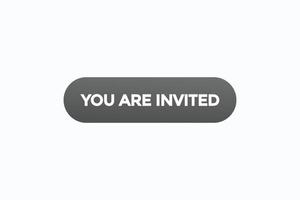 you are invited button vectors.sign label speech bubble you are invited vector