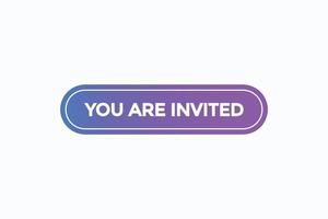 you are invited button vectors.sign label speech bubble you are invited vector