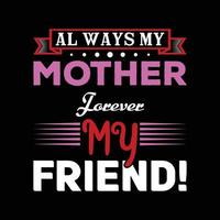 MOTHER DAY T-SHIRT DESIGN vector