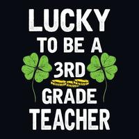 Lucky to be a 3rd grade teacher - St. Patrick's day quote vector t shirt design