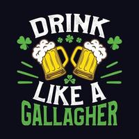 beber como un gallagher - st. diseño de camiseta de vector de cita de día de patrick