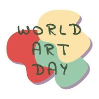 Celebration of World art day in flat illustration vector