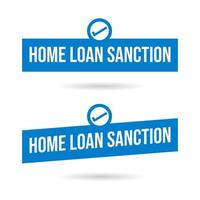 Home loan sanction label button icon design vector