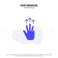 nuestros servicios gestos mano móvil tres dedos toque icono de glifo sólido plantilla de tarjeta web vector