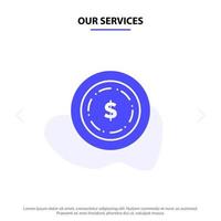 nuestros servicios plantilla de tarjeta web de icono de glifo sólido de dinero de dólar americano vector