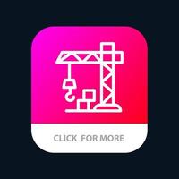 botón de aplicación móvil de grúa de construcción de arquitectura versión de línea de android e ios vector